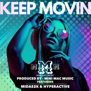 Keep Movin (feat. Hyperactive MC)