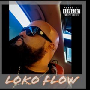 LOKO FLOW (g mix) [Explicit]