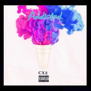 ADDICTED (Explicit)