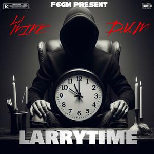 Larry Time (feat. D.U.M) [Explicit]