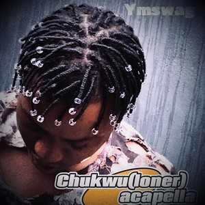 Chukwu (loner) (Acapella)