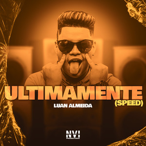 Ultimamente Speed (Speed Up|Explicit)