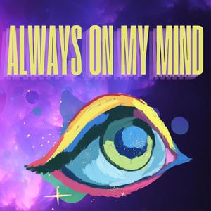 Always On My Mind (Explicit)