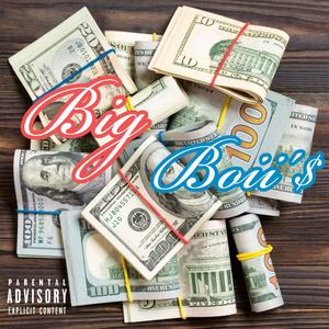 Big Boii's (feat. X The Menace, 1OFTHOSENIGGAS, Jumanji, D3nn!$ Frvnkl!n & That Boii Loco) (Explicit)