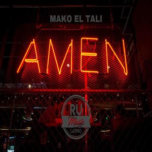 Amen (feat. Mako el Tali & Franc Lennon) [Explicit]