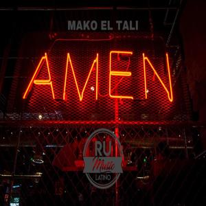 Amen(feat. Mako el Tali & Franc Lennon) (Explicit)