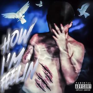 How I'm Feelin' (feat. Jeven Reliford) (Explicit)
