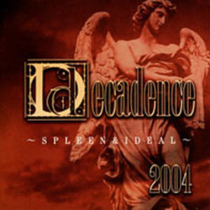 Decadence 2004 ~SPLEEN & IDEAL~