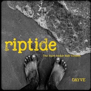 Riptide (The Hurt-Locker Ball Version)