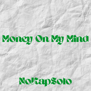 Money On My Mind (Explicit)