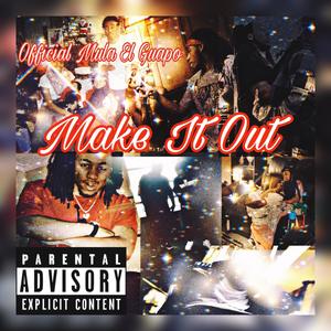 Make It Out (Explicit)