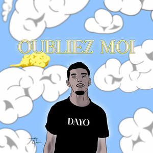 OUBLIEZ MOI (Explicit)