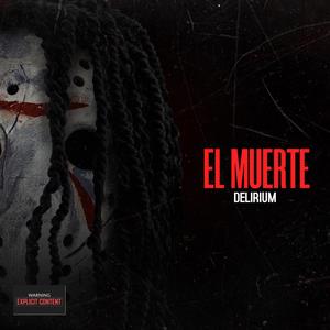 EL MUERTE (Explicit)