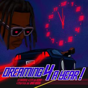 Dreaming 4 A Year (Explicit)