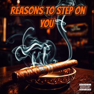 Reasons to step on you (feat. n00se) (Explicit)