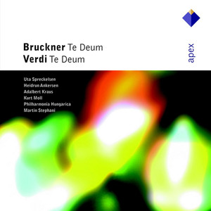 Bruckner : Te Deum & Verdi : Te Deum - Apex