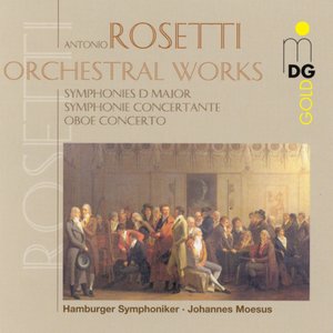 Rosetti: Orchestral Works, Vol. 1