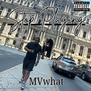 Stop Playing (Explicit)