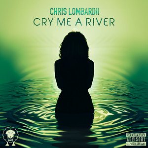 Cry me a river (Explicit)