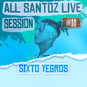 SIXTO YEGROS // ALL STZ Live Session #11 (feat. Sixto Yegros & Lowkey Santo) [Live]