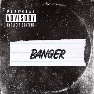 Banger (Explicit)