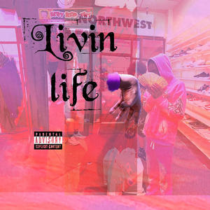 Living life 4 (Explicit)