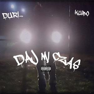 Daj mi czas (feat. Kubo) (Explicit)