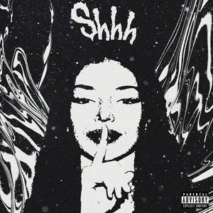 Shhh (Explicit)