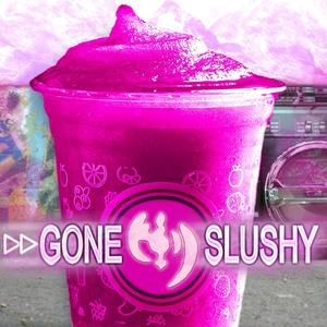 Gone Slushy