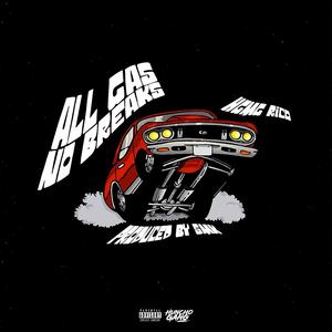 All Gas No Breaks (Explicit)