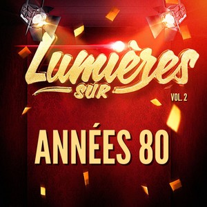 Lumières Sur Années 80, Vol. 2