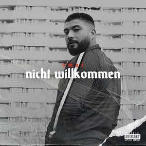 Nicht Willkommen (Explicit)