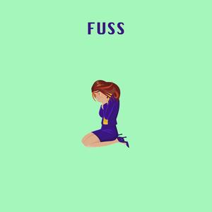 Fuss
