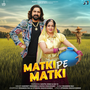 Matki Pe Matki (feat. Kavita Joshi & Kay D)