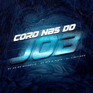 Coro Nas do Job (remix) [Explicit]