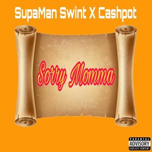 Sorry Momma (feat. CashPot) [Explicit]