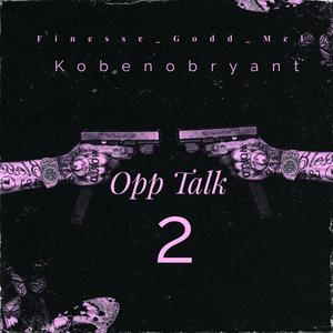Opp Talk 2 (feat. Kobenobryant) (Explicit)