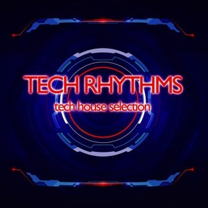 Tech Rhythms (Tech House Selection)