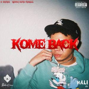Kome Back (feat. D Savage) (Explicit)