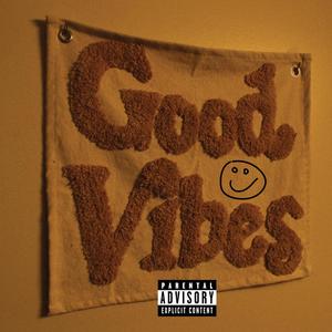 Peace n Good Vibes (Explicit)