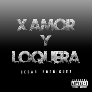 X Amor y Loquera (Explicit)