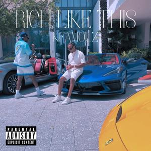 Rich Like This (Explicit)