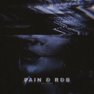 Pain & R&B (feat. Sobek)