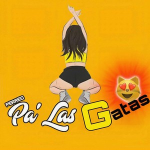 Perreo Pa' Las Gatas (Explicit)