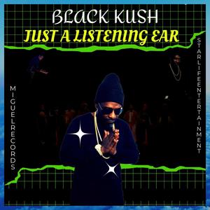 JUST A LISTENING EAR (Explicit)