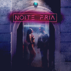 Noite Fria (Explicit)