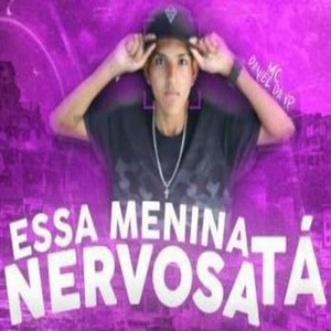 ESSA MENINA TÁ NERVOSA (Explicit)