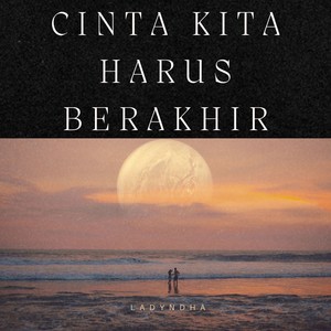 Cinta Kita Harus Berakhir