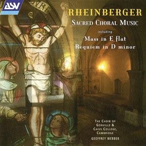 Mass in E flat (Cantus missae), Op. 109 (1878) - Rheinberger: Mass in E flat (Cantus missae) , Op. 109 (1878) : Kyrie