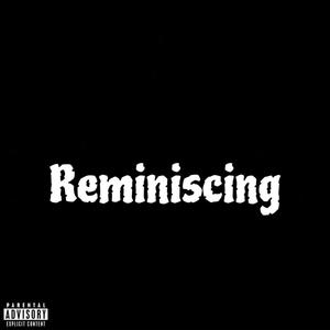 Reminiscing (Explicit)